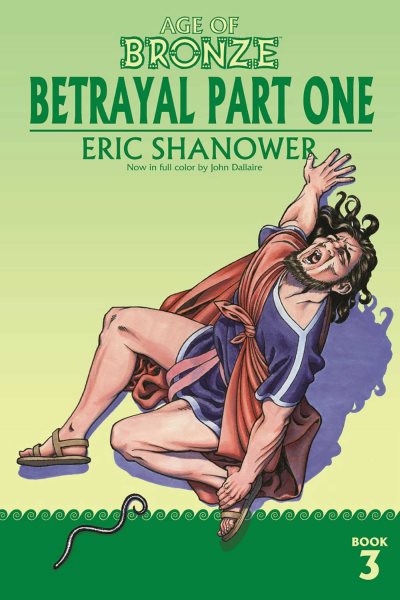 Age of Bronze, Volume 3: Betrayal Part One (Age of Bronze, 3) cover