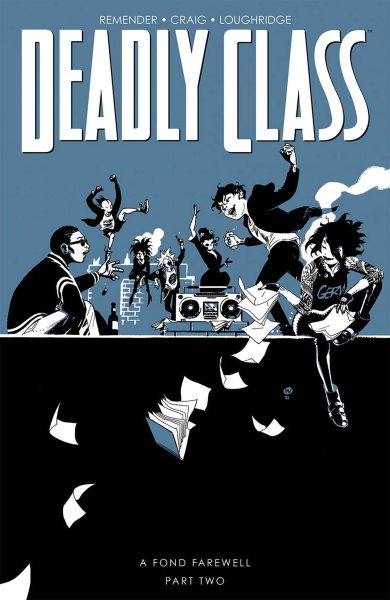 Deadly Class, Volume 12: A Fond Farewell, Part Two cover