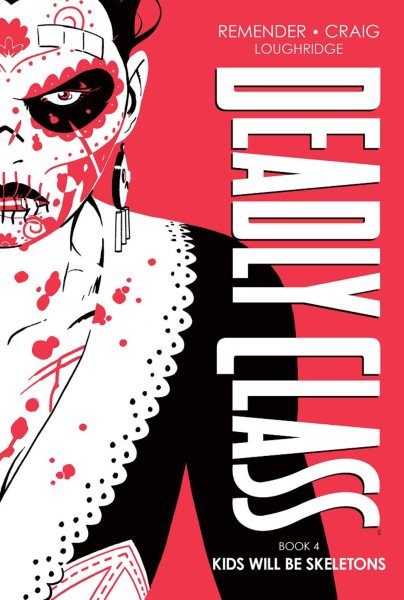 Deadly Class Deluxe Edition, Book 4: Kids Will Be Skeletons cover