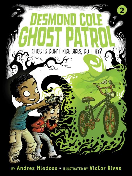 Ghosts Don't Ride Bikes, Do They? (2) (Desmond Cole Ghost Patrol) cover