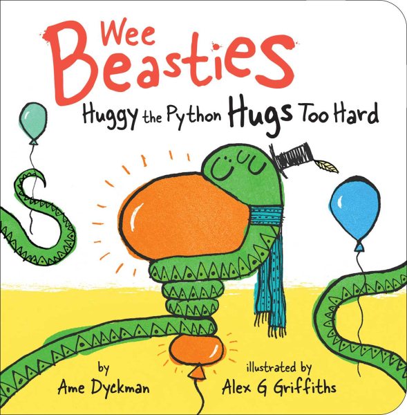 Huggy the Python Hugs Too Hard (Wee Beasties)