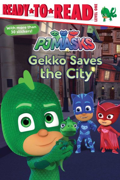 Gekko Saves the City: Ready-to-Read Level 1 (PJ Masks) cover