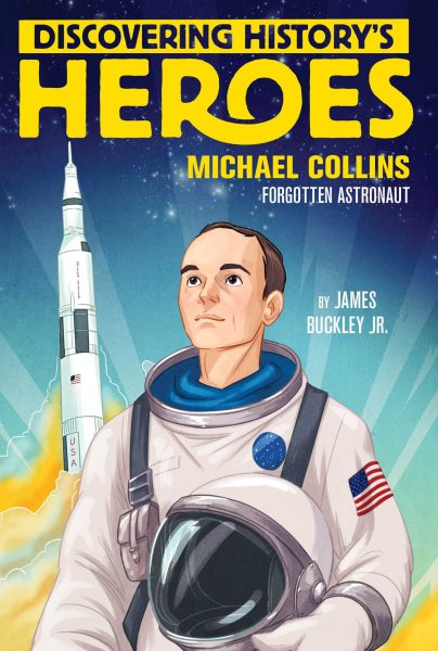 Michael Collins: Discovering History's Heroes (Jeter Publishing) cover