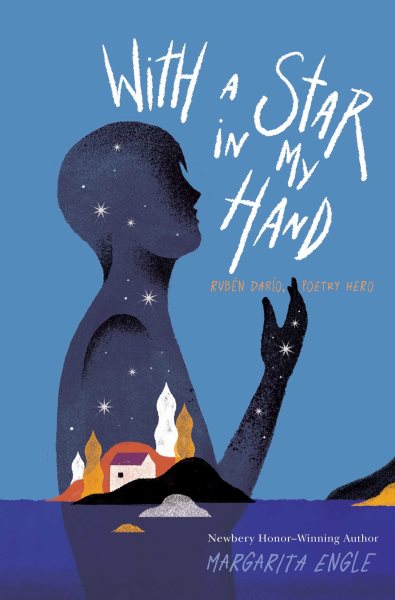 With a Star in My Hand: Rubén Darío, Poetry Hero cover