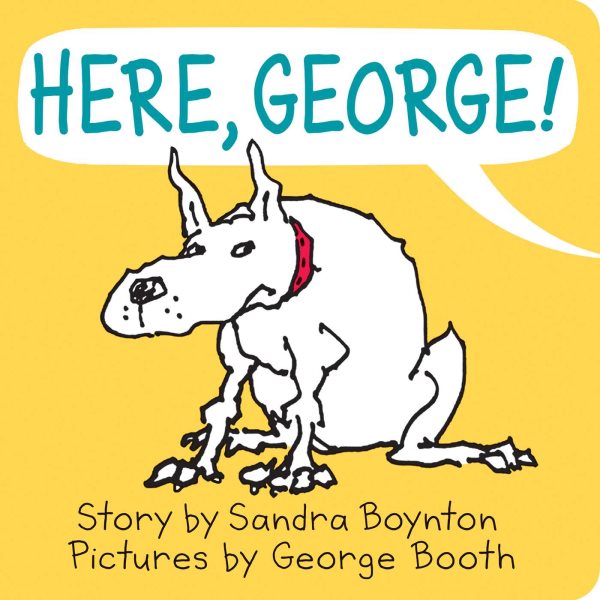 Here, George! (Sandra Boynton Board Books)