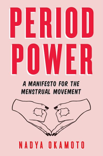 Period Power: A Manifesto for the Menstrual Movement cover