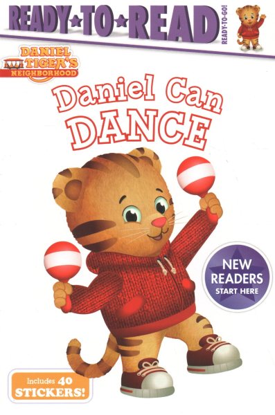 Daniel Can Dance: Ready-to-Read Ready-to-Go! (Daniel Tiger's Neighborhood) cover
