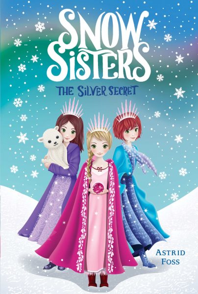 The Silver Secret (1) (Snow Sisters) cover