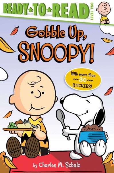 Gobble Up, Snoopy!: Ready-to-Read Level 2 (Peanuts) cover