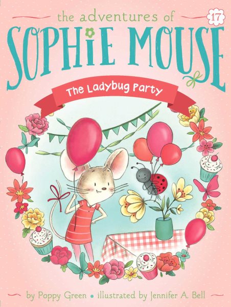 The Ladybug Party (17) (The Adventures of Sophie Mouse) cover