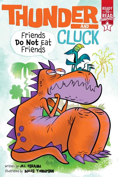Friends Do Not Eat Friends: Ready-to-Read Graphics Level 1 (Thunder and Cluck) cover