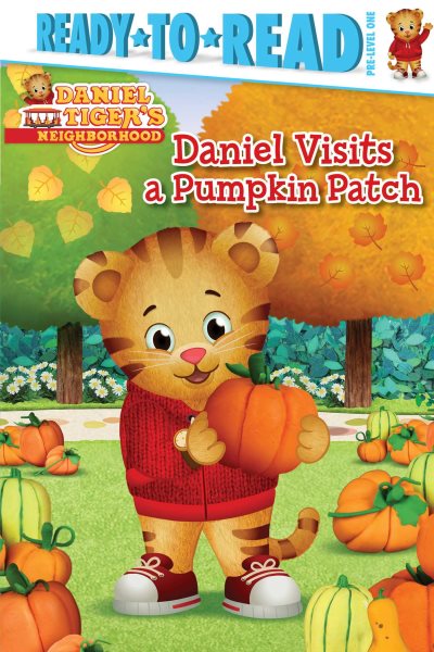 Daniel Visits a Pumpkin Patch: Ready-to-Read Pre-Level 1 (Daniel Tiger's Neighborhood) cover