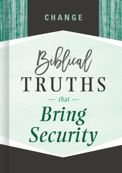 Change: Biblical Truths that Bring Security cover