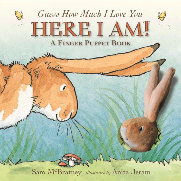 Here I Am!: A Finger Puppet Book: A Guess How Much I Love You Book cover