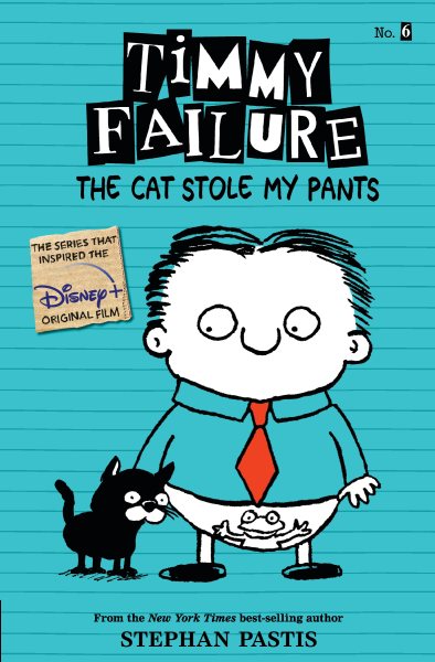 Timmy Failure: The Cat Stole My Pants cover