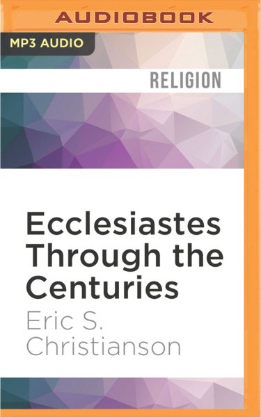 Ecclesiastes Through the Centuries cover