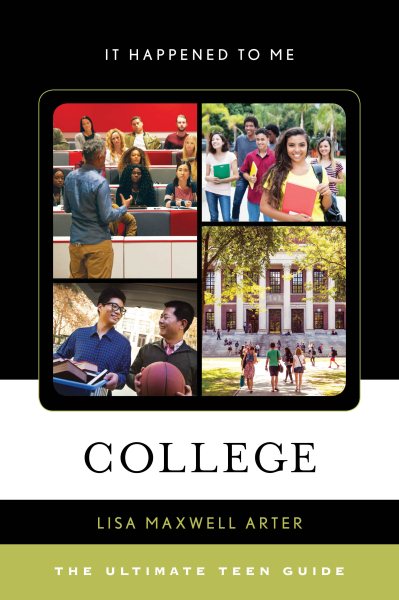 College: The Ultimate Teen Guide (Volume 57) (It Happened to Me, 57) cover