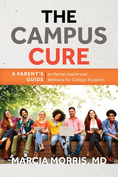 The Campus Cure: A Parent's Guide to Mental Health and Wellness for College Students cover
