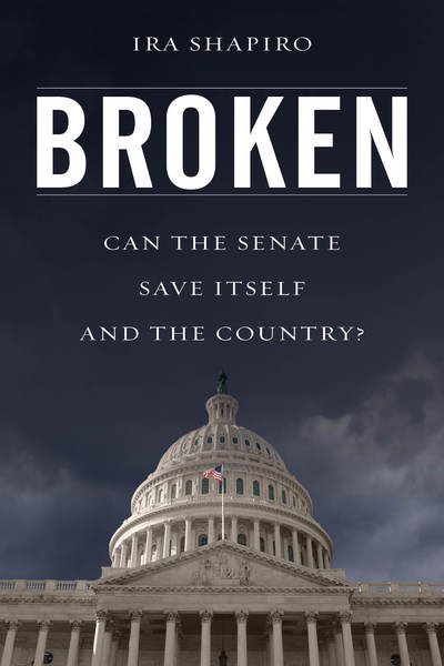 Broken: Can the Senate Save Itself and the Country? cover