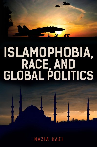 Islamophobia, Race, and Global Politics cover