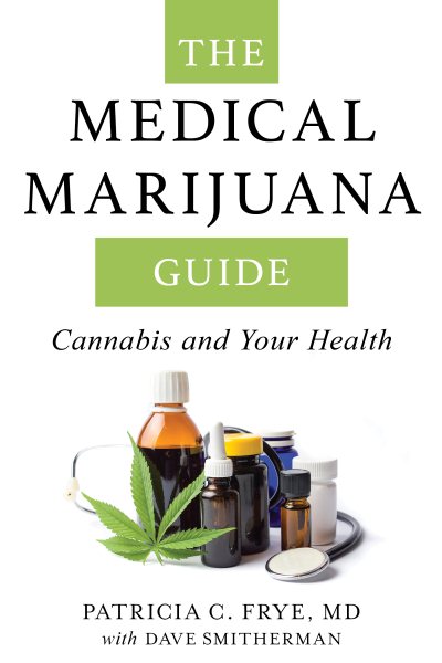 The Medical Marijuana Guide: Cannabis and Your Health cover