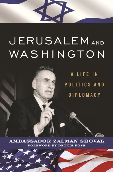 Jerusalem and Washington: A Life in Politics and Diplomacy cover