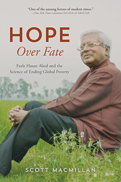 Hope Over Fate: Fazle Hasan Abed and the Science of Ending Global Poverty cover