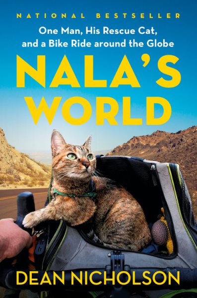 Nala's World: One Man, His Rescue Cat, and a Bike Ride around the Globe cover