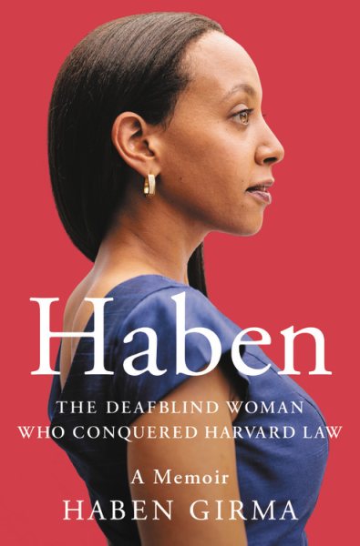 Haben: The Deafblind Woman Who Conquered Harvard Law cover