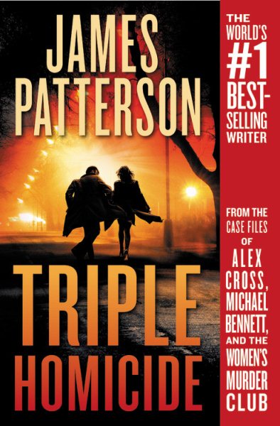 Triple Homicide: From the case files of Alex Cross, Michael Bennett, and the Women's Murder Club cover