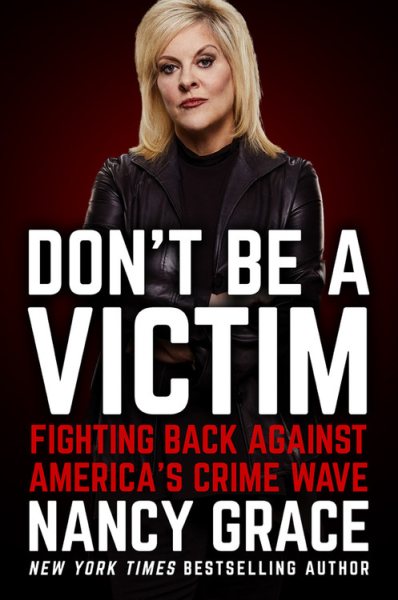 Don't Be a Victim: Fighting Back Against America's Crime Wave cover