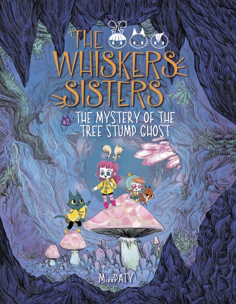 The Mystery of the Tree Stump Ghost: Book 2 (The Whiskers Sisters) cover