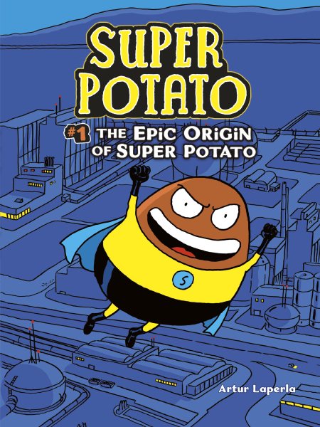 The Epic Origin of Super Potato: Book 1 cover