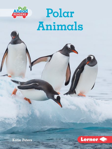 Polar Animals (Let's Look at Animal Habitats (Pull Ahead Readers ― Nonfiction)) cover