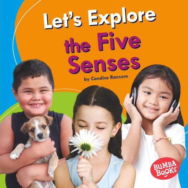 Let's Explore the Five Senses (Bumba Books ® ― Discover Your Senses) cover