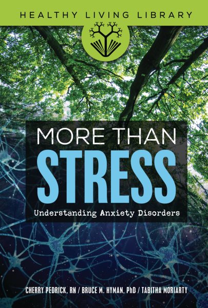 More Than Stress: Understanding Anxiety Disorders (Healthy Living Library) cover