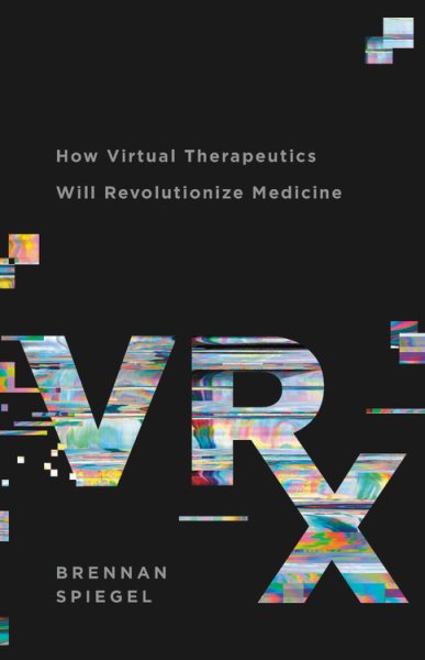 VRx: How Virtual Therapeutics Will Revolutionize Medicine cover