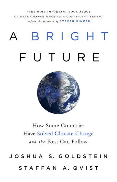 A Bright Future: How Some Countries Have Solved Climate Change and the Rest Can Follow cover