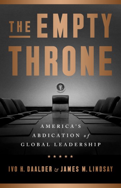 The Empty Throne: America's Abdication of Global Leadership cover