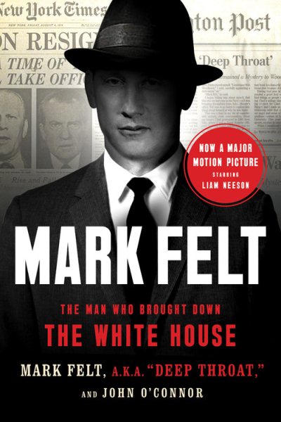 Mark Felt: The Man Who Brought Down the White House cover