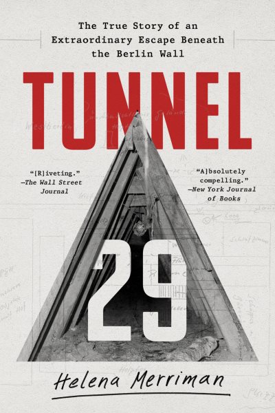 Tunnel 29: The True Story of an Extraordinary Escape Beneath the Berlin Wall cover