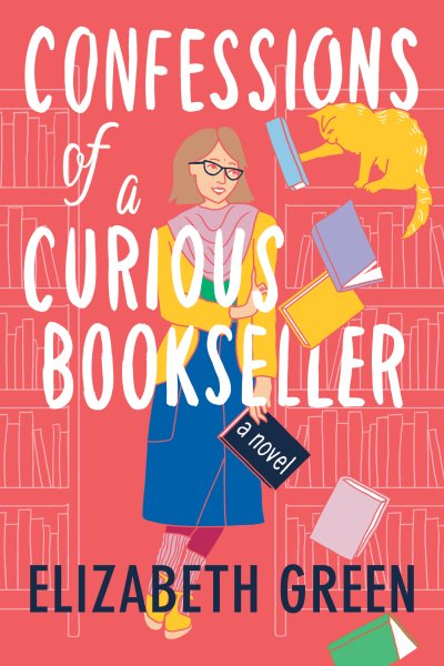 Confessions of a Curious Bookseller: A Novel cover