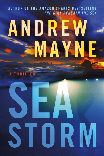 Sea Storm: A Thriller (Underwater Investigation Unit) cover