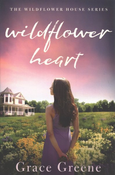 Wildflower Heart (The Wildflower House, 1) cover