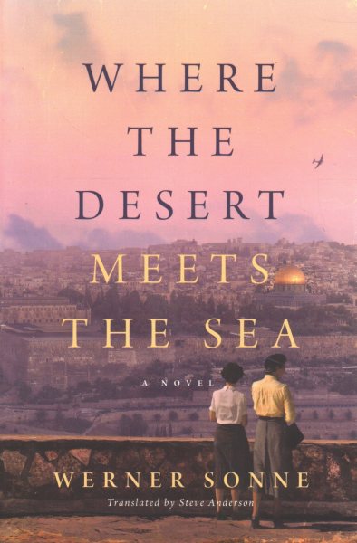 Where the Desert Meets the Sea: A Novel cover