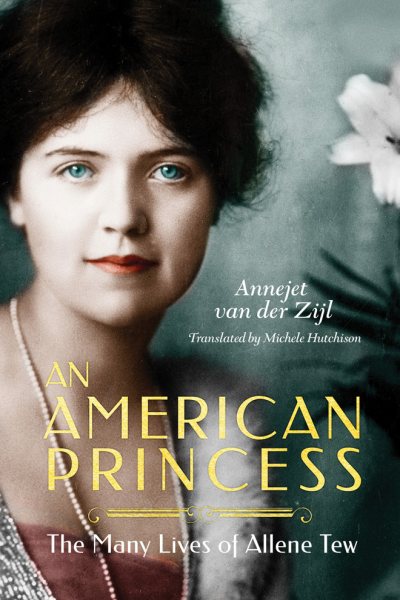 An American Princess: The Many Lives of Allene Tew cover