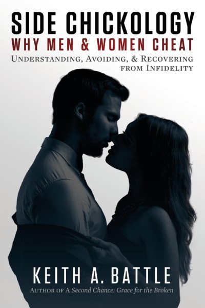 Side Chickology: Why Men & Women Cheat: Understanding, Avoiding, & Recovering from Infidelity (1) cover