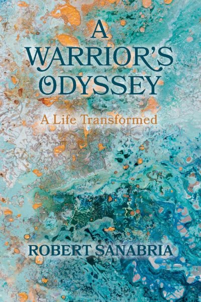 A Warrior's Odyssey: A Life Transformed cover