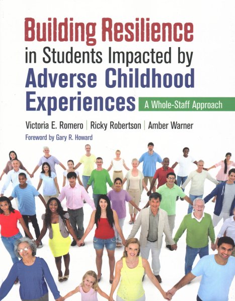 Building Resilience in Students Impacted by Adverse Childhood Experiences: A Whole-Staff Approach cover