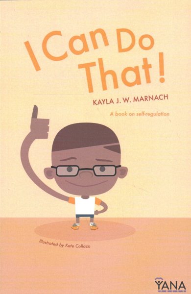 I Can Do That: A Book on Self-Regulation (Can-Do Kids Series)